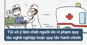 TỘI VÔ Ý LÀM CHẾT NGƯỜI DO VI PHẠM QUY TẮC NGHỀ NGHIỆP HOẶC QUY TẮC HÀNH CHÍNH